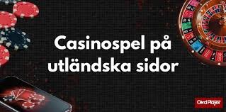 Utländska casino för svenska spelare En omfattande guide 595417221